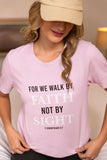 Walk by Faith shirt