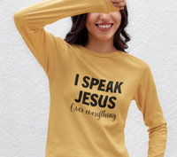 I Speak Jesus Over Everything