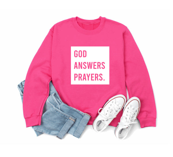 God Answers Prayers Sweatshirt