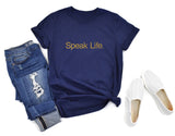 SPEAK LIFE SHIRT