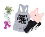 Power to the weak Tank Top