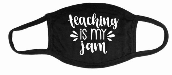 Teaching is my Jam Mask