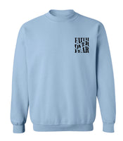 FAITH OVER FEAR SWEATSHIRT