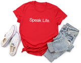 SPEAK LIFE SHIRT