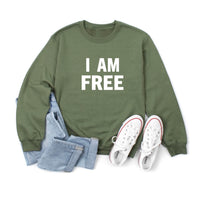 I Am Free Sweatshirt