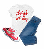 Sleigh all day Shirt