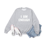 I Am Enough Sweatshirt