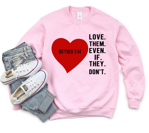 Love Them Sweatshirt