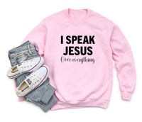 I Speak Jesus Over Everything