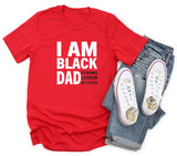 I am black Dad shirt