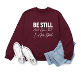 BE STILL Sweatshirt