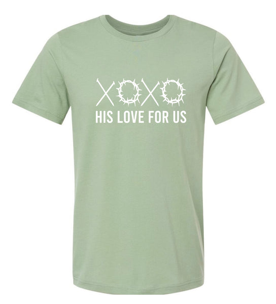 His Love For Us SHIRT