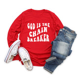 God is the chain breaker shirt