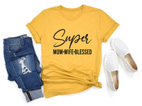 Super Mom Wife Blessed Shirt